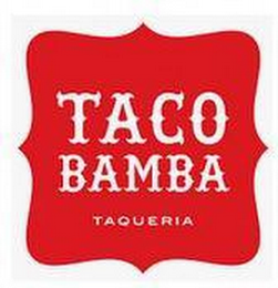 TACO BAMBA TAQUERIA