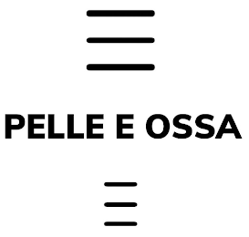 PELLE E OSSA