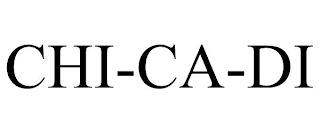 CHI-CA-DI