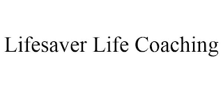 LIFESAVER LIFE COACHING