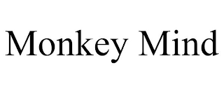 MONKEY MIND