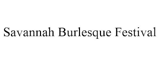 SAVANNAH BURLESQUE FESTIVAL