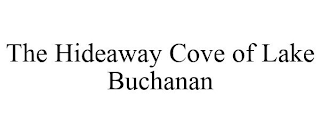 THE HIDEAWAY COVE OF LAKE BUCHANAN