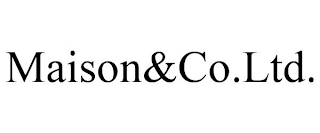 MAISON&CO.LTD.