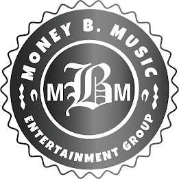 MBM MONEY B. MUSIC ENTERTAINMENT GROUP