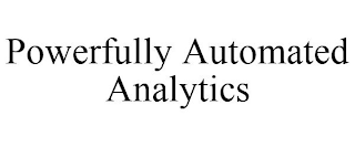 POWERFULLY AUTOMATED ANALYTICS