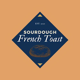 SOURDOUGH FRENCH TOAST EST. 2021