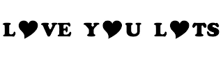 LOVE YOU LOTS