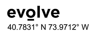 EVOLVE 40.7831° N 73.9712° W