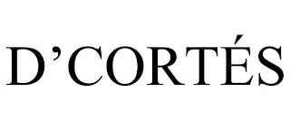 D'CORTÉS