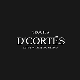 TEQUILA D'CORTÉS ALTOS DE JALISCO, MÉXICO