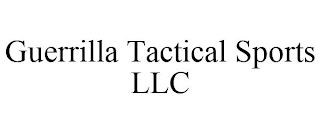 GUERRILLA TACTICAL SPORTS LLC