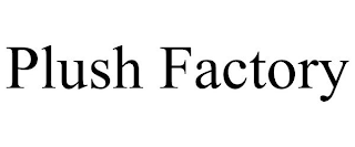 PLUSH FACTORY
