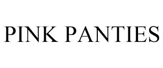 PINK PANTIES