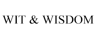 WIT & WISDOM