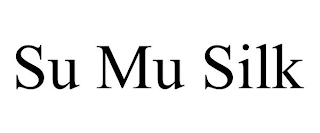 SU MU SILK