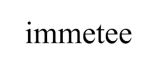 IMMETEE