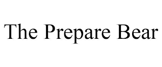 THE PREPARE BEAR