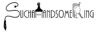 SUCHA HANDSOME KING