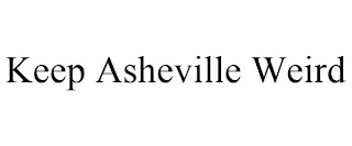 KEEP ASHEVILLE WEIRD