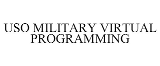 USO MILITARY VIRTUAL PROGRAMMING