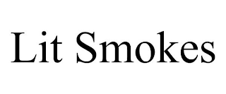 LIT SMOKES
