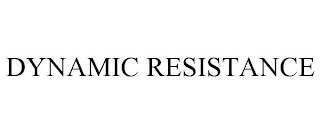 DYNAMIC RESISTANCE