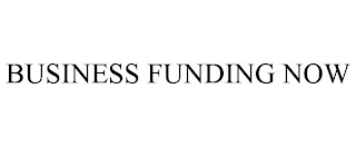 BUSINESS FUNDING NOW