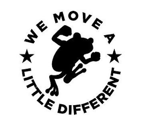 WE MOVE A LITTLE DIFFERENT