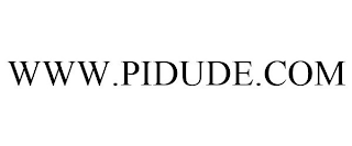 WWW.PIDUDE.COM