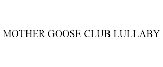 MOTHER GOOSE CLUB LULLABY