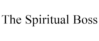 THE SPIRITUAL BOSS