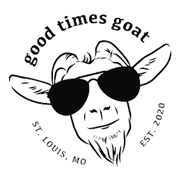 GOOD TIMES GOAT ST. LOUIS, MO EST. 2020