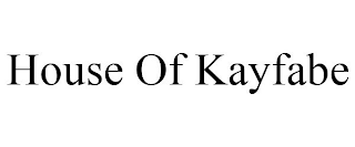 HOUSE OF KAYFABE