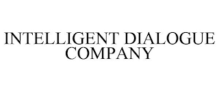 INTELLIGENT DIALOGUE COMPANY