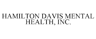 HAMILTON DAVIS MENTAL HEALTH, INC.