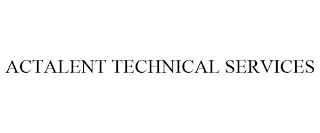 ACTALENT TECHNICAL SERVICES