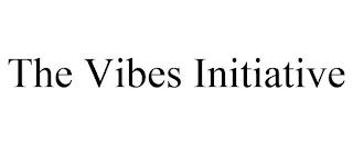 THE VIBES INITIATIVE