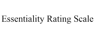 ESSENTIALITY RATING SCALE