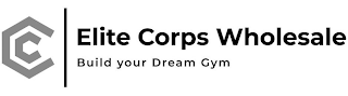 ELITE CORPS WHOLESALE BUILD YOUR DREAM GYM CC