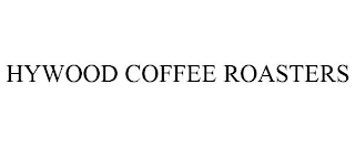 HYWOOD COFFEE ROASTERS