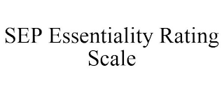 SEP ESSENTIALITY RATING SCALE