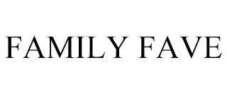 FAMILY FAVE