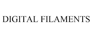 DIGITAL FILAMENTS