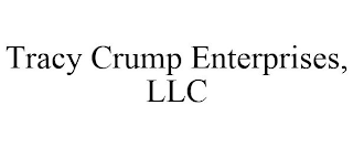 TRACY CRUMP ENTERPRISES, LLC