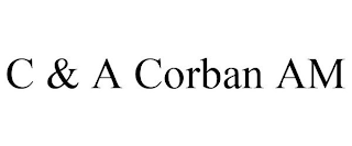 C & A CORBAN AM