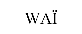 WAÏ