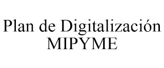 PLAN DE DIGITALIZACIÓN MIPYME