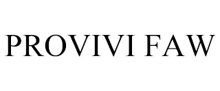 PROVIVI FAW