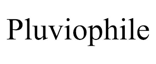 PLUVIOPHILE